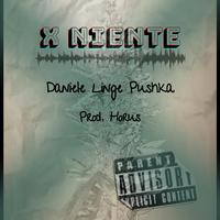 X Niente (feat. Linge & PU$hKA)