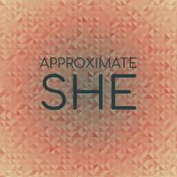 Approximate She