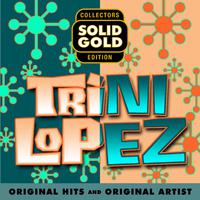 Solid Gold Trini Lopez