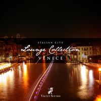 Italian Cities Lounge Collection Vol.1 - Venice