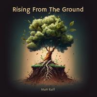 Rising From The Ground