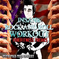 Insane Rock and Roll Workout for Fitness Freaks - Five for the Money