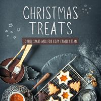 Christmas Treats (Joyful Xmas Mix for Cozy Family Time)