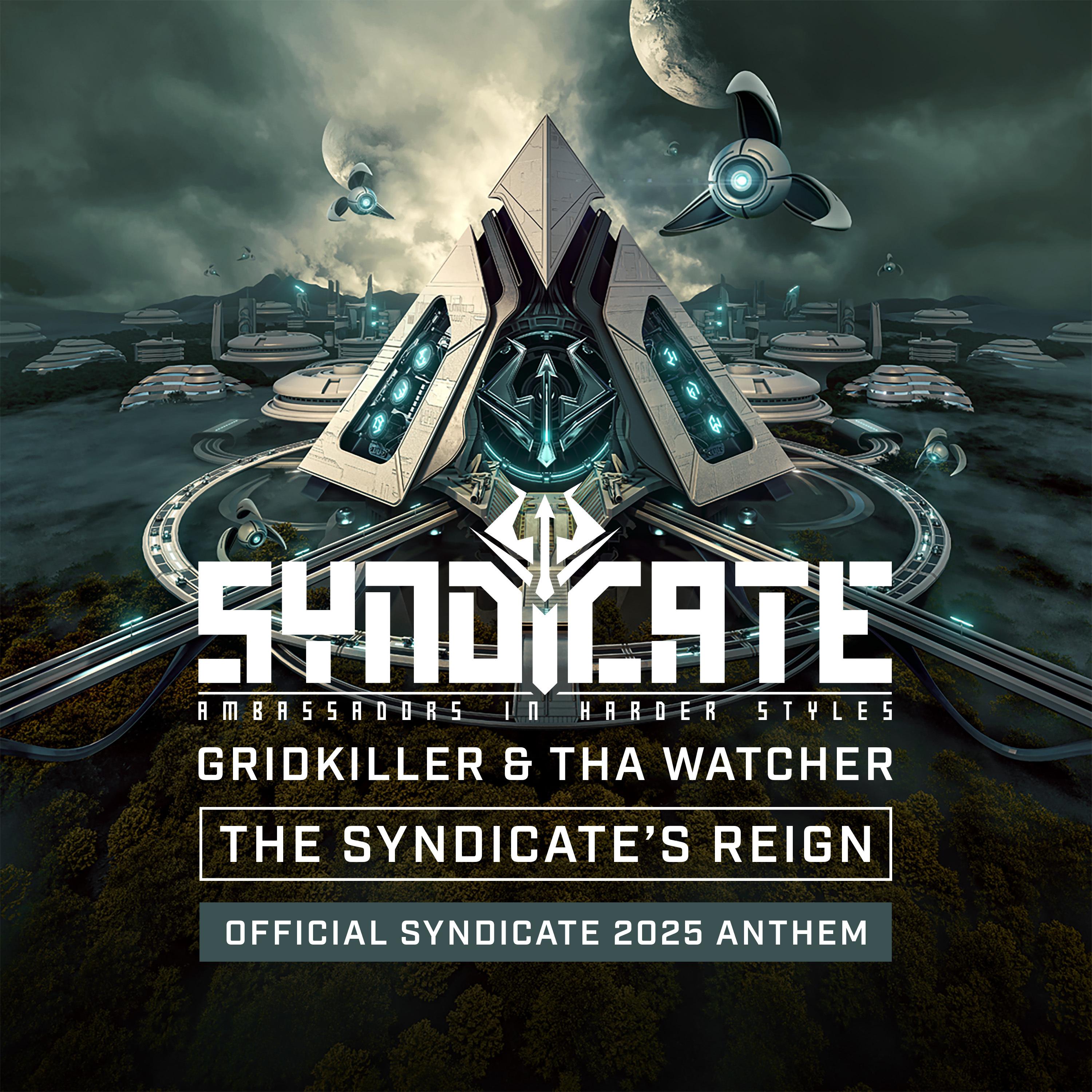 The Syndicate’s Reign (Official Syndicate 2025 Anthem)