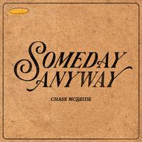 Someday Anyway
