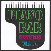 Piano bar sessions volume 14