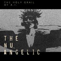 The Nu Angelic - the Holy Grail of A.I.