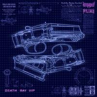 Death Ray VIP