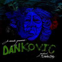 J. Sands Presents... Dankovic