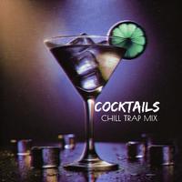 Cocktails Chill Trap Mix: Where the Bass Line Meets the Lime Rind