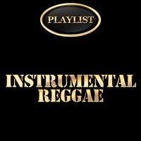 Instrumental Reggae Playlist