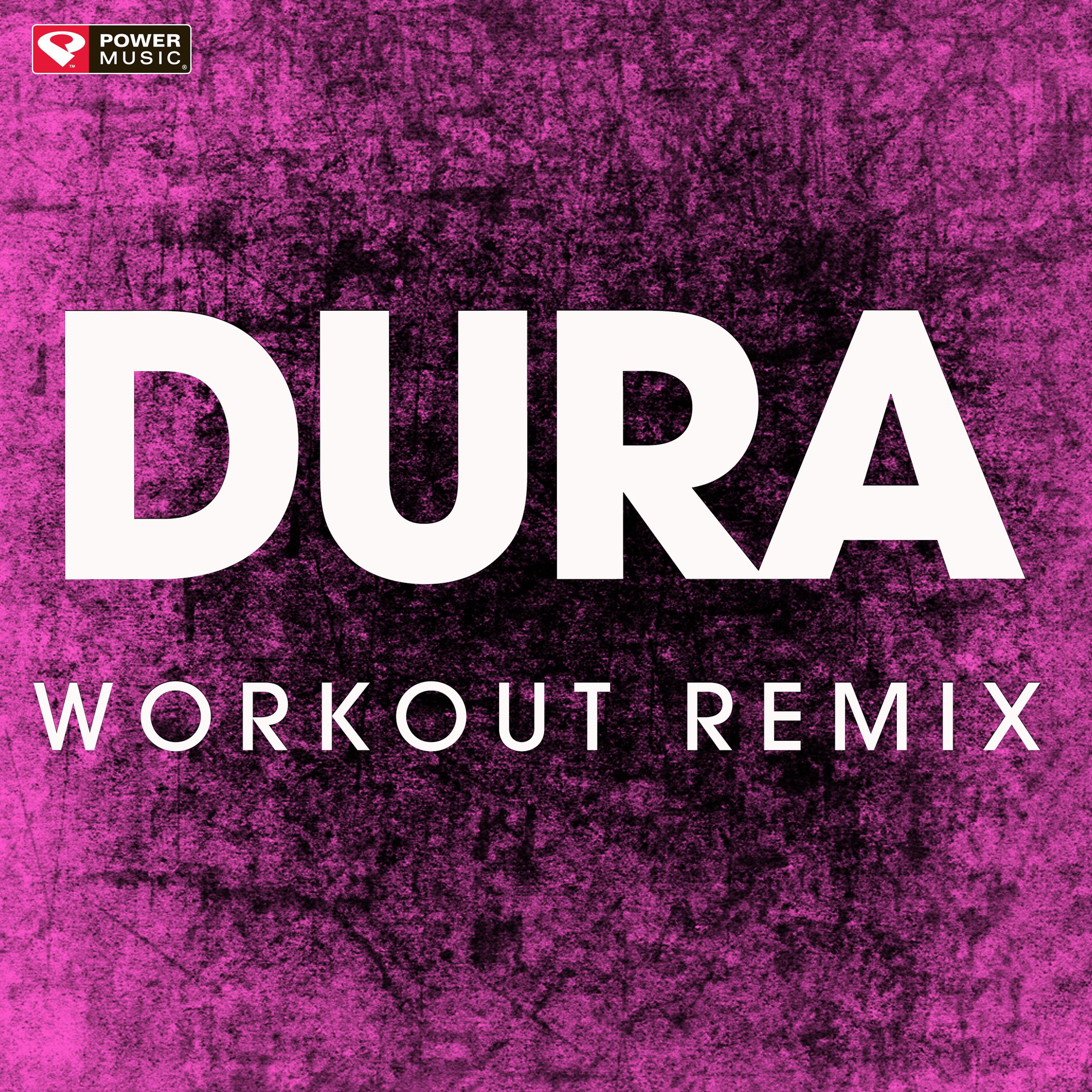 dura (workout remix)