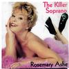 Rosemary Ashe - The Killer Soprano