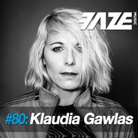 Faze DJ Set #80: Klaudia Gawlas