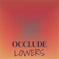 Occlude Lowers