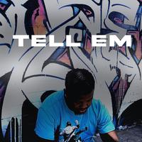 Tell em (feat. ProMusic Productions)