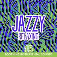 Jazzy Relaxing (15 Soothing Instrumental Sounds for Mental Well Being, Jazz Guitar Background Music)