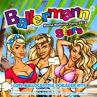 Ballermann Stars - Mama Mallorca Party 2018 - I love Mallocastyle Schlager Hits und der DJ macht lauda