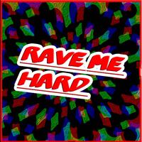 Rave Me Hard