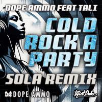 Cold Rock A Party (Sola Remix)