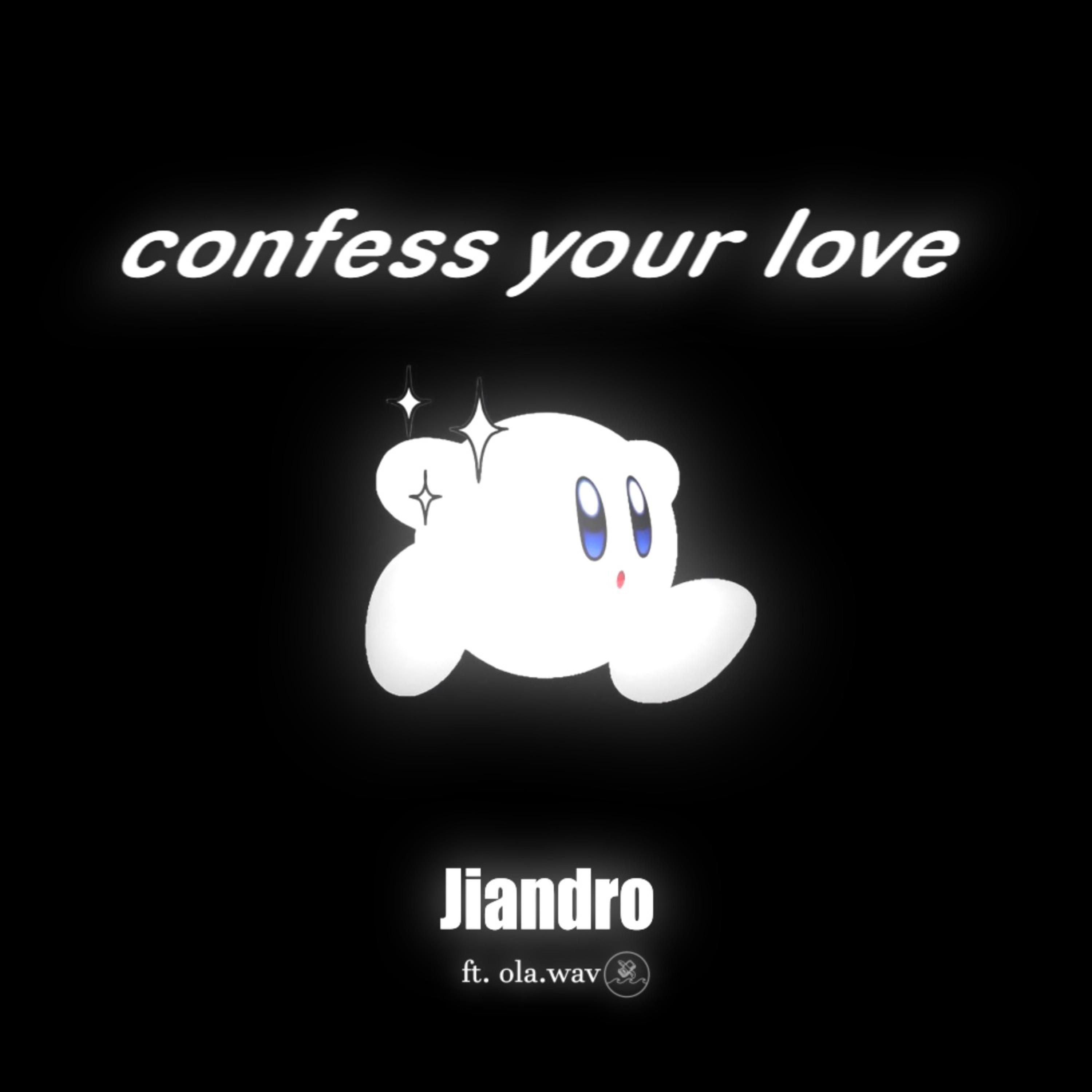 Confess your love