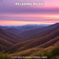 #01 Relaxing Music to Calm Down, for Napping, Meditation, Jogging