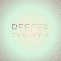 Reefer Tournament