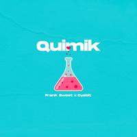 Quimik (feat. Dysbit)