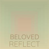 Beloved Reflect