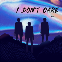 I DON'T CARE