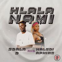 Hlala Nami-Sdala B Production (feat. Naledi Aphiwe & Thwasa)