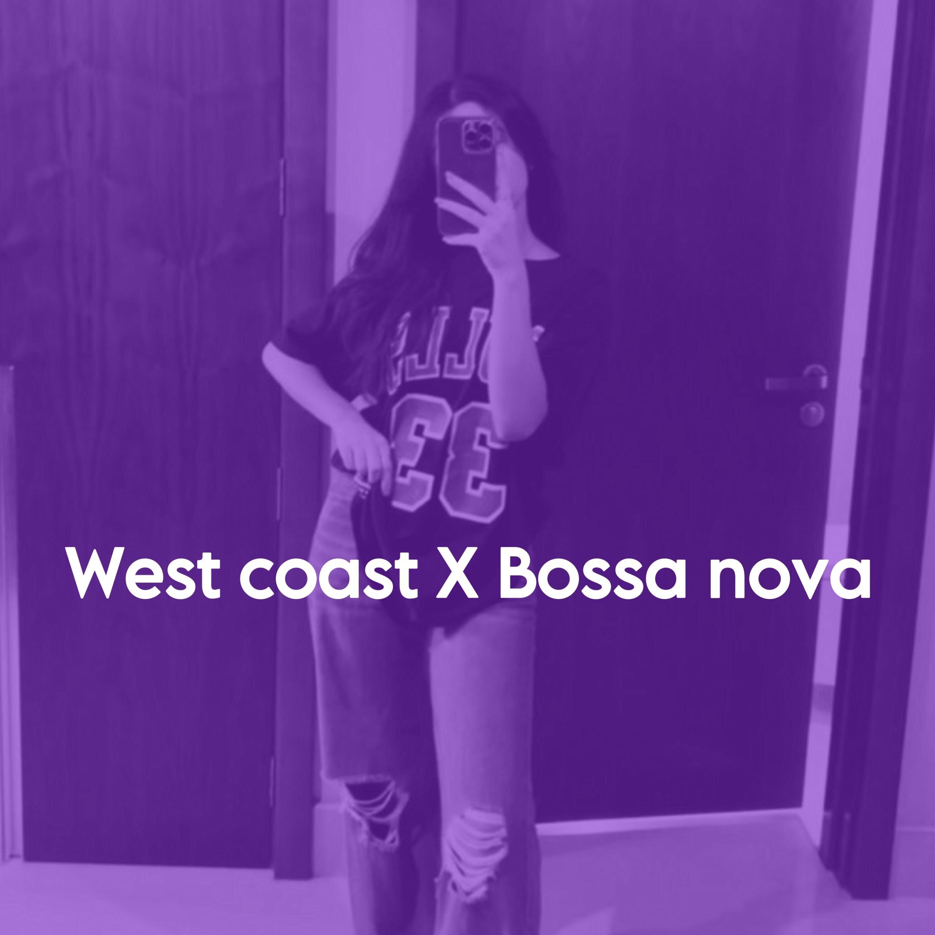 West coast X Bossa nova