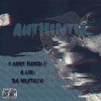 I Can't Handle a Lie: Da Mixtape