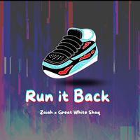 Run It Back (feat. Great White Shaq)