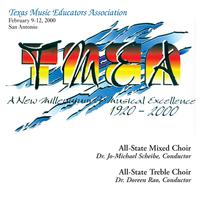 2000 Texas Music Educators Association (TMEA): All-State Mixed Chorus and All-State Women's Chorus