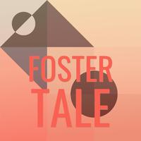 Foster Tale