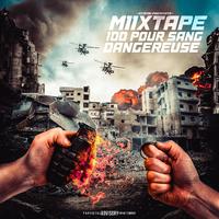 Mixtape 100 pour sang dangereuse, Vol. 11