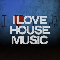 I Love House Music