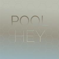 Pool Hey