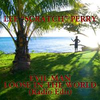 Evil Man Loose In The World (radio Edit)