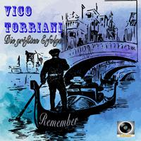 Vico Torriani -Remember (Die größten Erfolge)