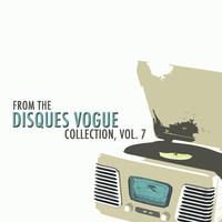 From the Disques Vogue Collection, Vol. 7