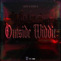 Outside Widdit (feat. K1ng D)