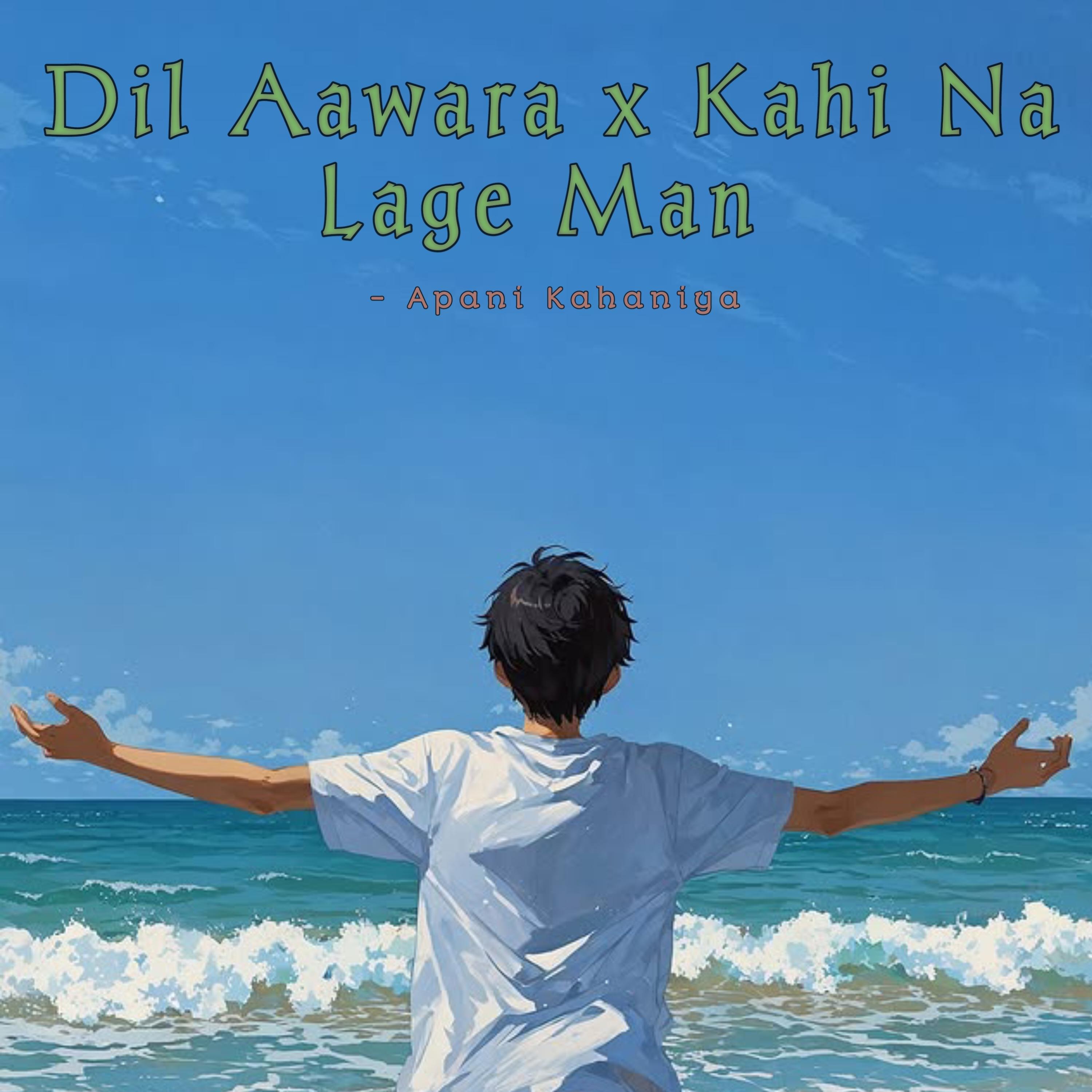 Dil Aawara x Kahi Na Lage Man