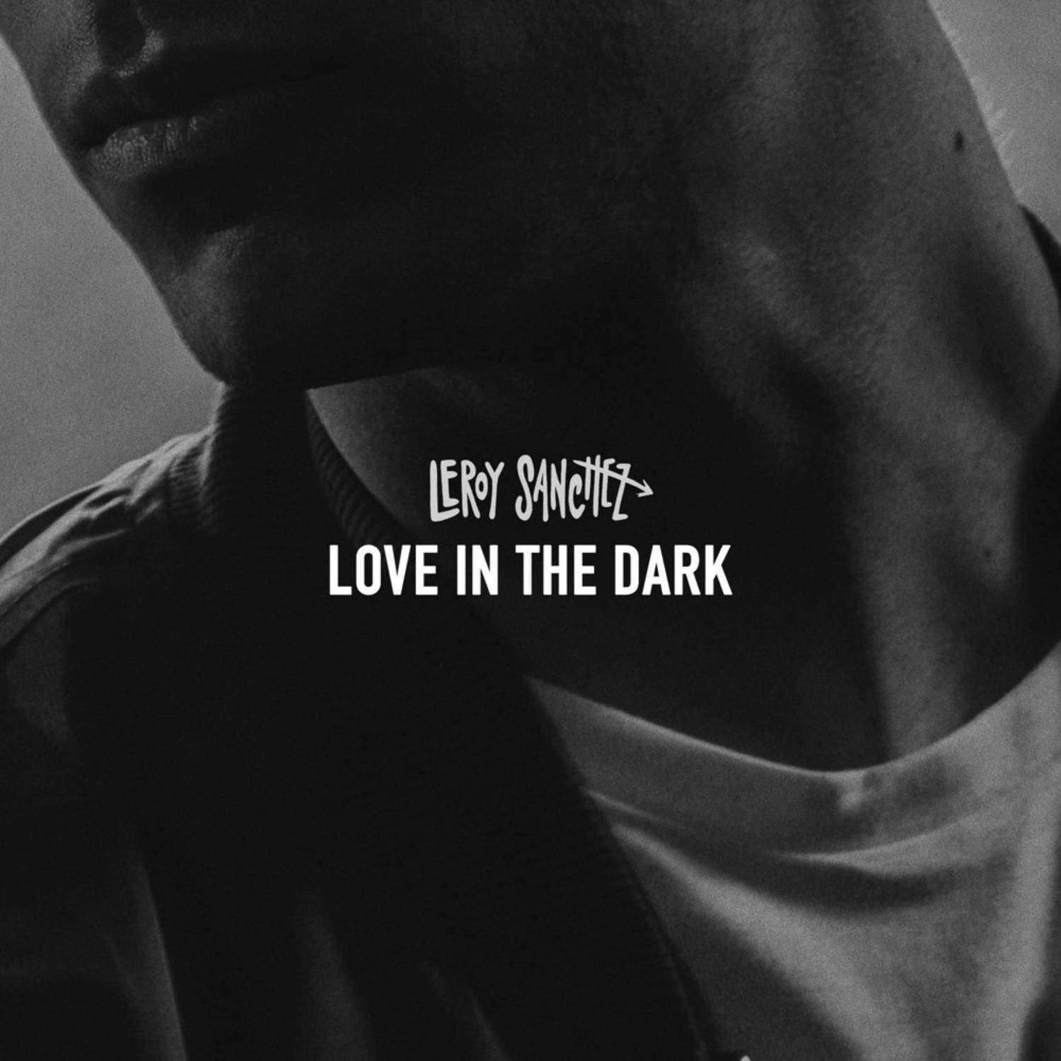 Love In The Dark Leroy Sanchez 单曲 网易云音乐