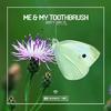 Me & My Toothbrush - Don't Say It (Original Club Mix)