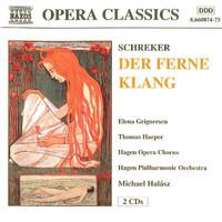 SCHREKER: Ferne Klang (Der)