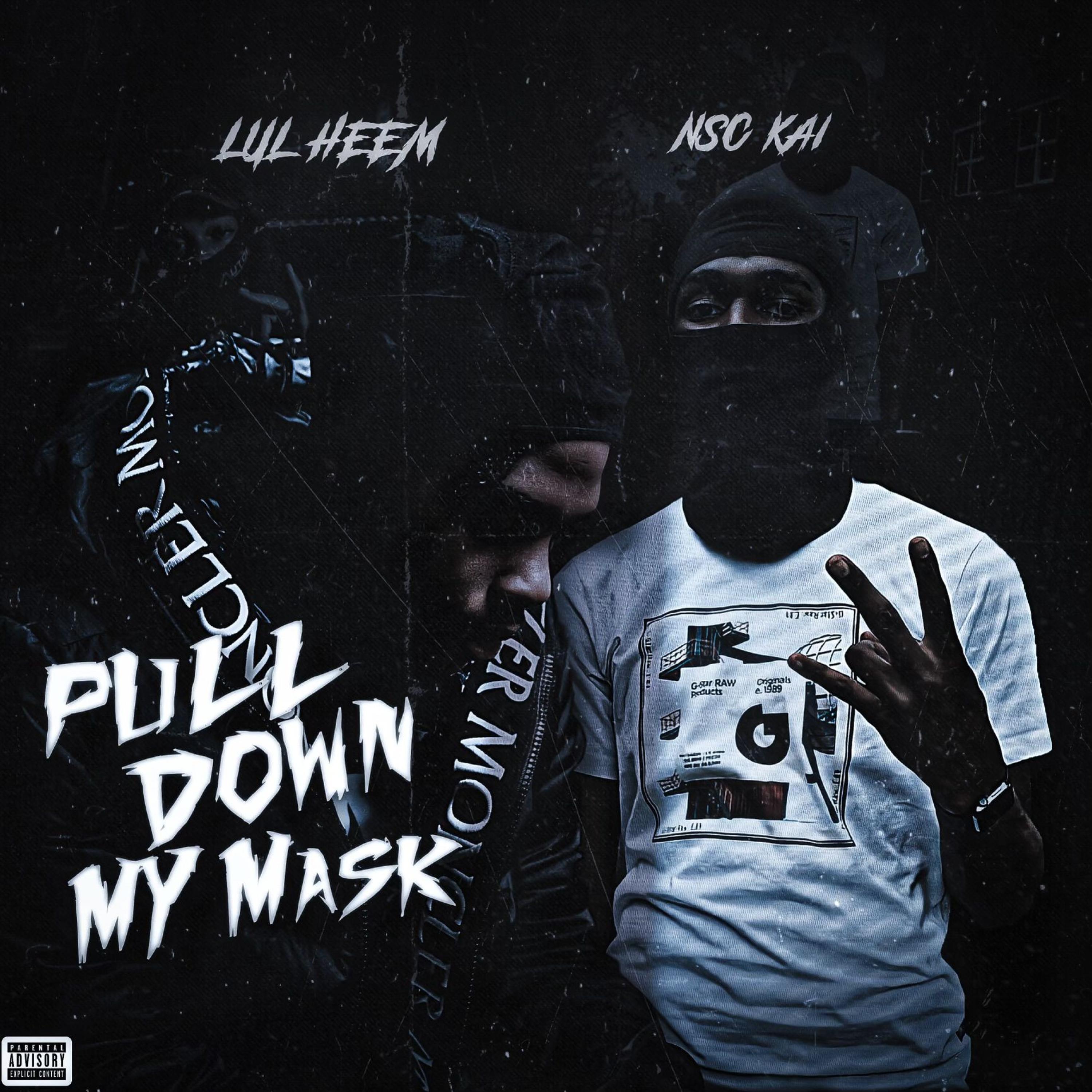 Pull down my mask (feat. Nsc Kai)