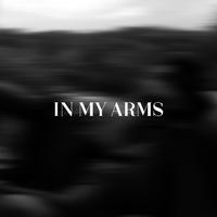 IN MY ARMS