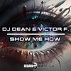 DJ Dean - Show Me How (Instrumental Mix)